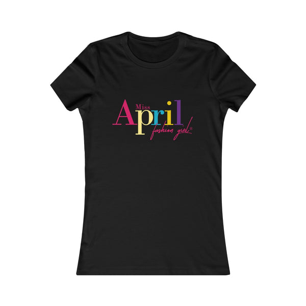 MISS APRIL FASHION GIRL Tee