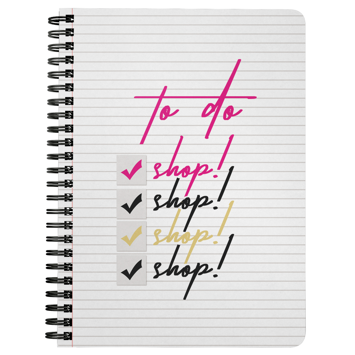TO DO: Shop! Notebook