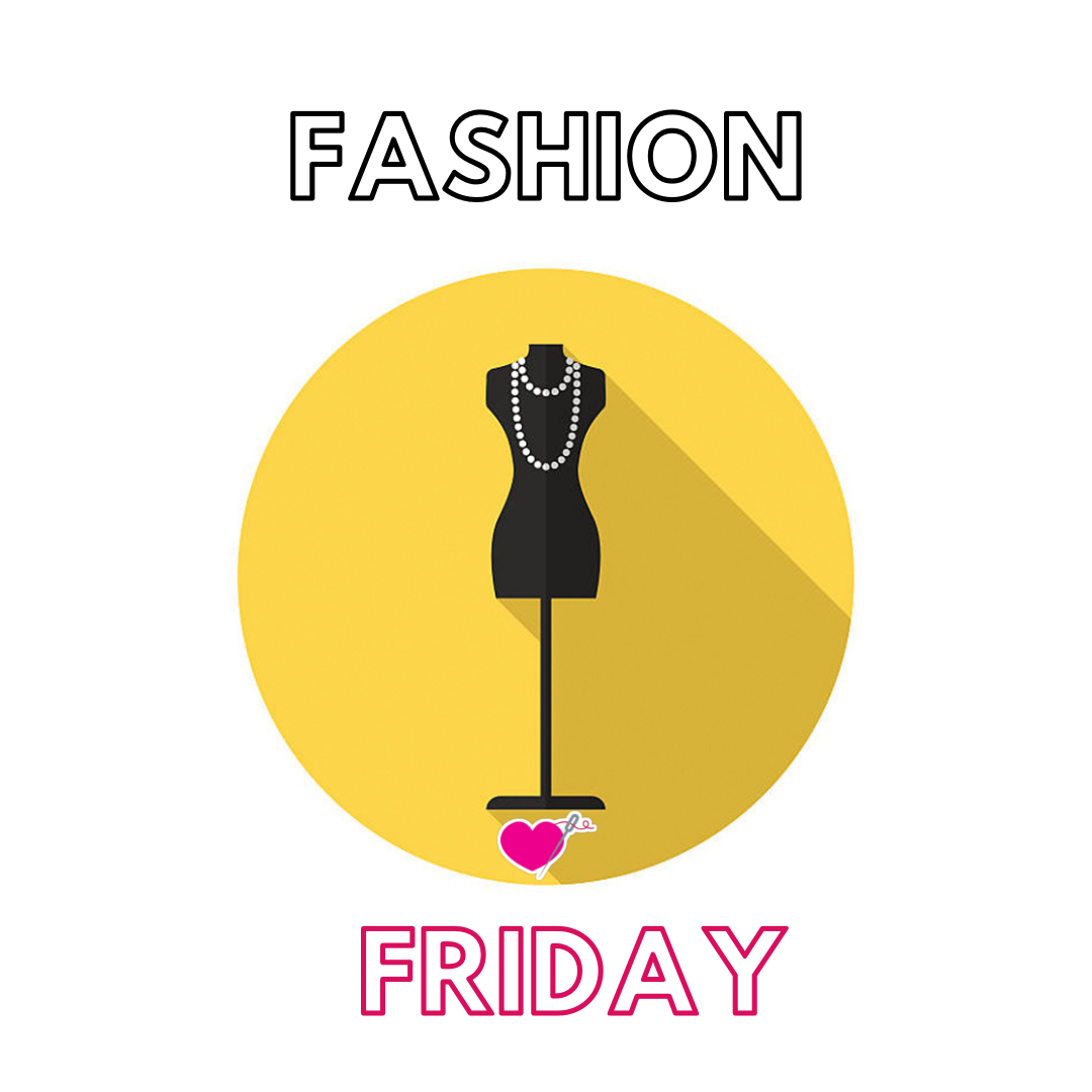 FASHION FRIDAYS